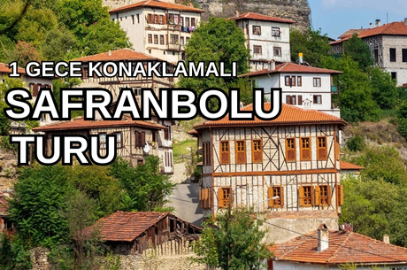 Safranbolu Amasra Abant Turu/  1 Gece 2 Gün/ İstanbul Kalkışlı