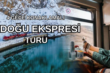 Turistik Doğu Ekspresi / Uçak Gidiş Turistik Doğu Ekspesi Dönüş / 4 Gece 5 Gün / İstanbul Kalkışlı