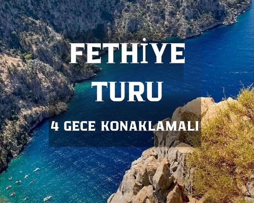 Fethiye Turu / 4 Gece 5 Gün / Ölüdeniz Mia Suit Otel/ İstanbul Çıkışlı