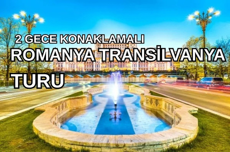 Romanya Transilvanya ve Şatolar Turu Eskişehir & Ankara & Bolu & Düzce & Sakarya & İzmit Hareketli