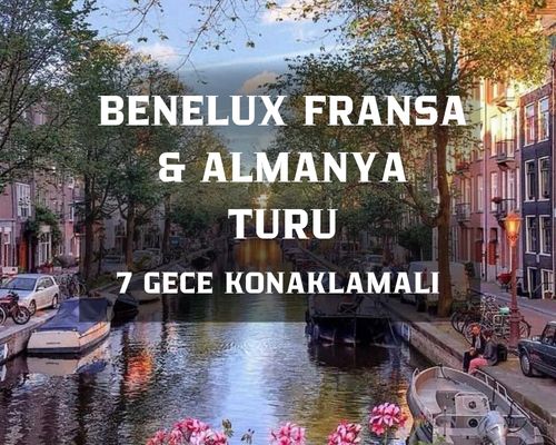 Görkemli Üçlü Benelüx & Fransa & Almanya 7 Gece - THY ile 2026 İlkbahar Dönemi (DUS - STR) AT075