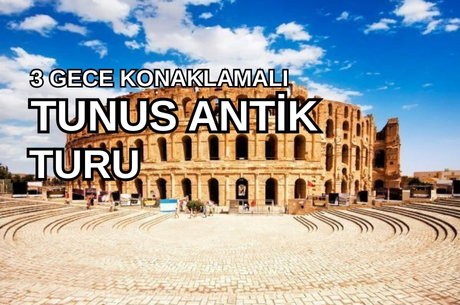 Görkemli Tunus ve Antik Kentler 3 Gece - THY ile (2025 Sonbahar - Kış Dönemi) AT154