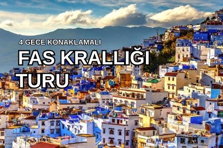 Görkemli Fas Krallığı ve Mistik Şehirler 4 Gece - Air Arabia Hava Yolları ile (2025 Sonbahar - Kış Dönemi) AT030