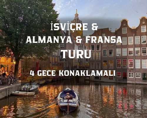 Ankara'dan Direkt Hareket Görkemli Rüya Üçgeni Almanya - Fransa - İsviçre 4 Gece - SunExpress ile 19 Mart Hareket (Ramazan Bayramı Özel) AT106