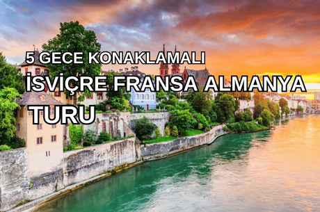 İzmir'den Direkt Hareket Görkemli Rüya Üçgeni İsviçre – Fransa – Almanya 5 Gece - SunExpress ile 29 Aralık (Yılbaşı Özel) AT060