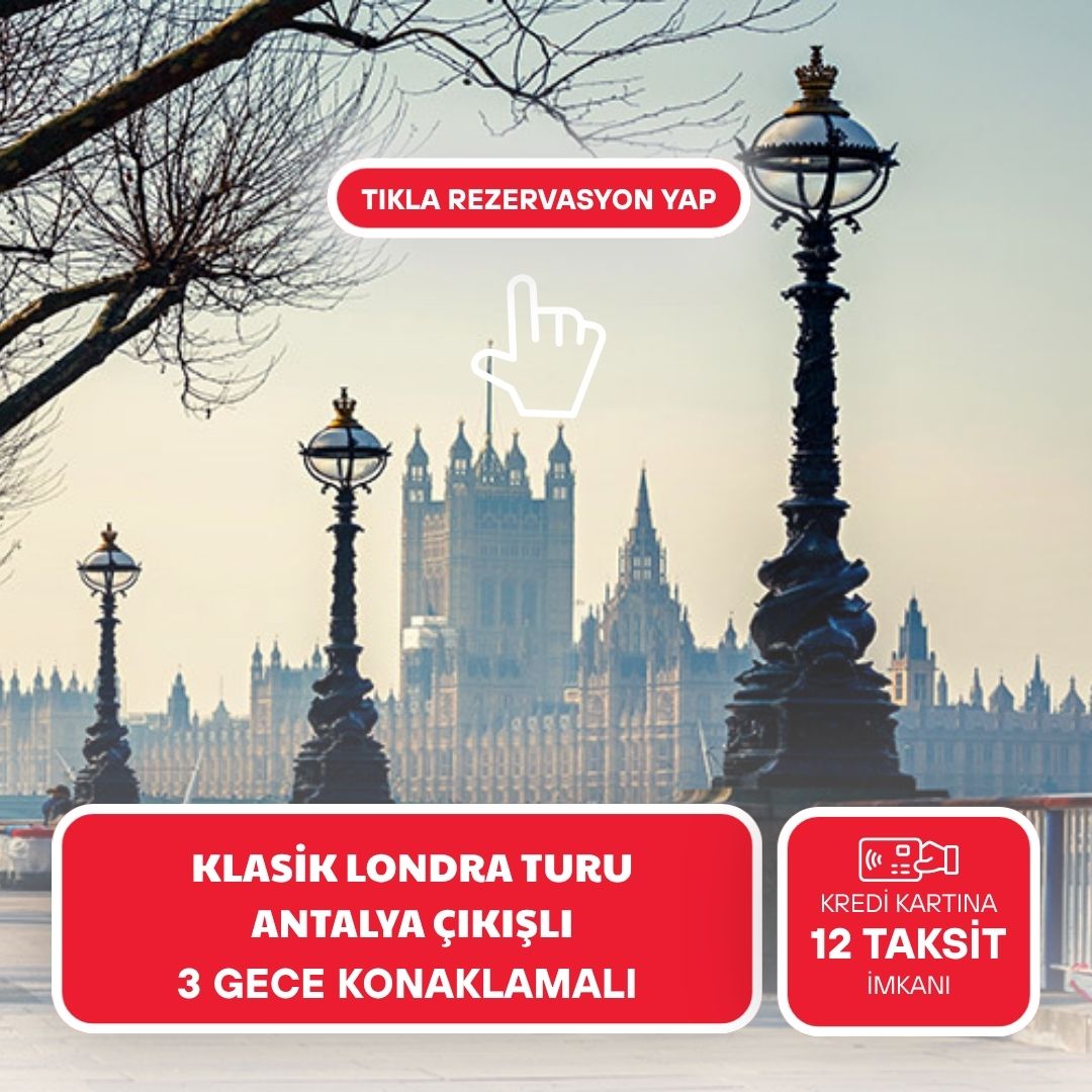 Kış Dönemi Klasik Londra Turu-Antalya Çıkış 3 Gece 4 Gün YT002