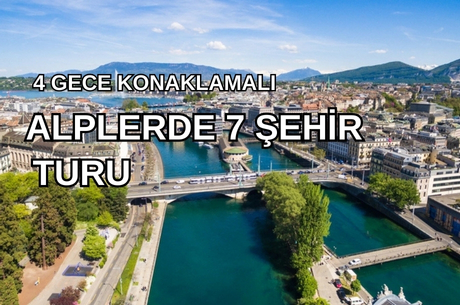 Görkemli Alplerde 7 Şehir 4 Gece - THY ile 21 Ocak (Sömestr Özel) AT104