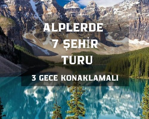 Görkemli Alplerde 7 Şehir 3 Gece - THY ile (2026 İlkbahar Dönemi) AT102