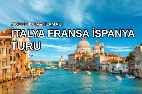 Akdeniz'in Görkemli Üçlüsü İtalya & Fransa & İspanya - THY ile 27 Aralık (Yılbaşı Özel) AT056