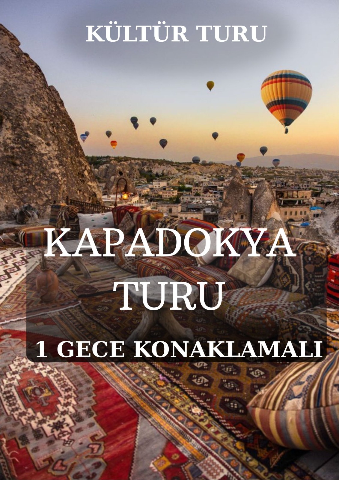 Kapadokya Turu 1 Gece 2 Gün  / İstanbul Kalkışlı