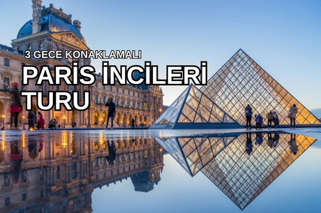 Görkemli Paris ve İncileri 3 Gece - THY ile 29 Aralık (Yılbaşı Özel) AT040