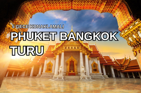 Phuket Serüveni - Qatar Hava Yolları ile 5 Gece Öğlen Uçağı  -Sonbahar & Kış Dönemi