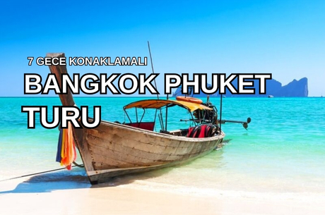 Bangkok Phuket Singapur Serüveni Turu Qatar Havayolları ile 7 Gece (BKK-DOH-SIN ) Sömestr Dönemi