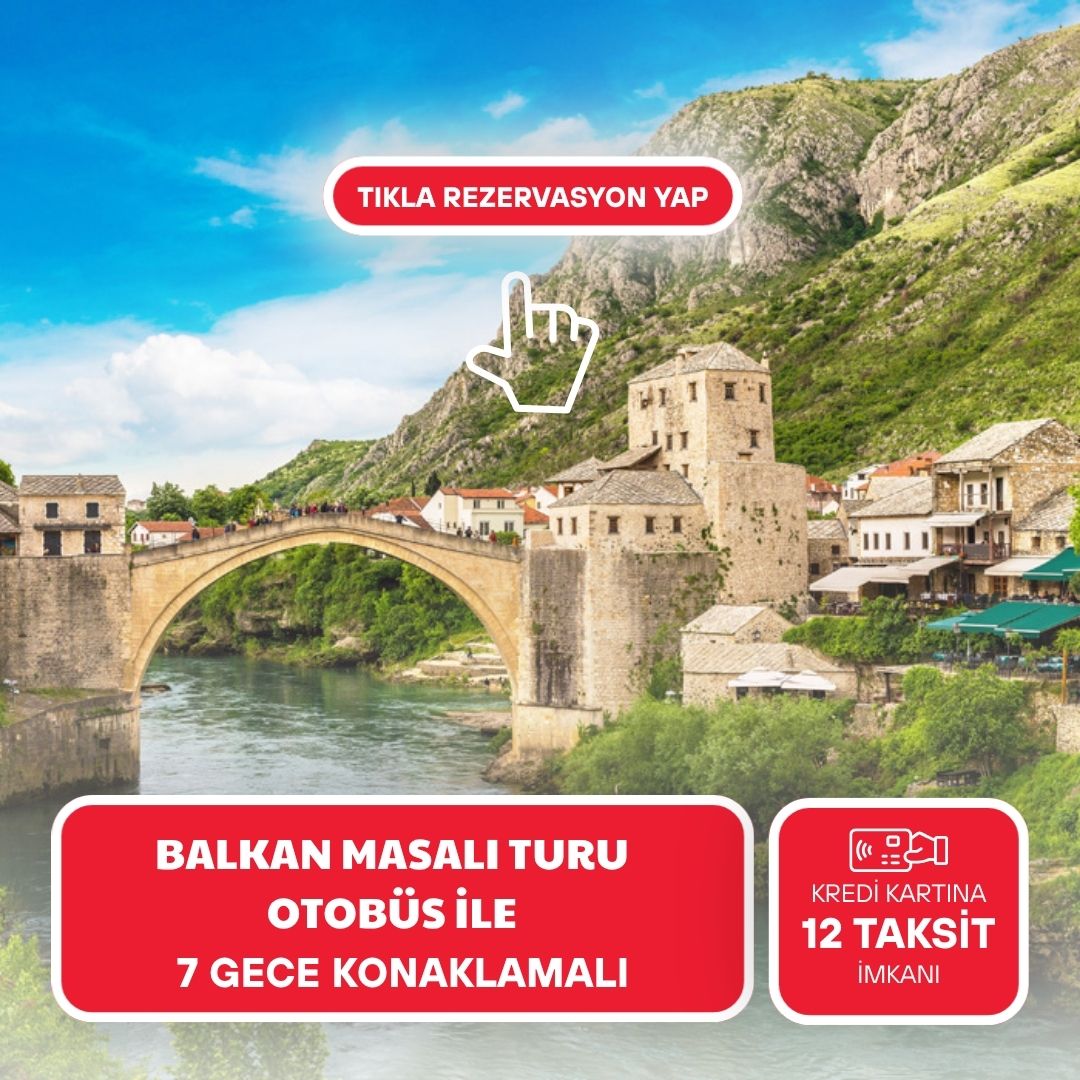 Otobüs İle Balkan Masalı (7 Gece - Tüm Çevre Gezileri ve Ekstra Turlar Dahil - Selanik Konaklama Farkıyla) Eskişehir - Ankara Hareketli