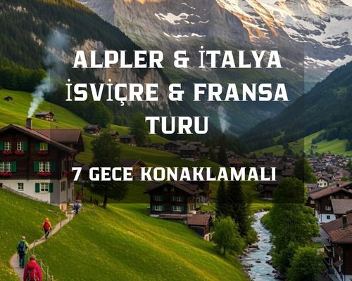 Comfort Alpler ve İtalya İsviçre Fransa Turu Pegasus Hava Yolları ile 7 Gece Ekstra Turlar Dahil  BGY-BGY 2026 Dönemi