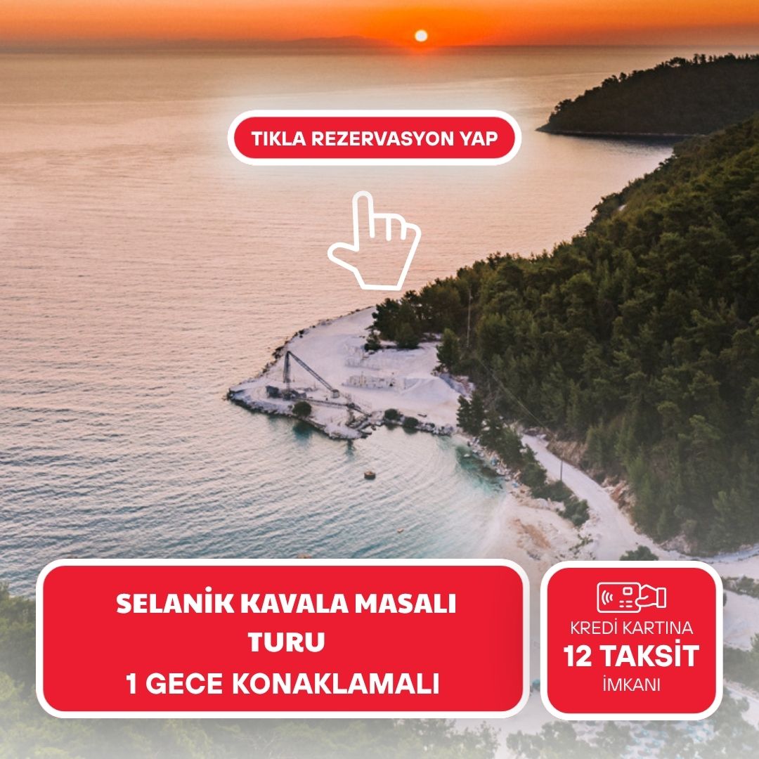 Selanik ve Kavala Masalı - 2026 Dönemi