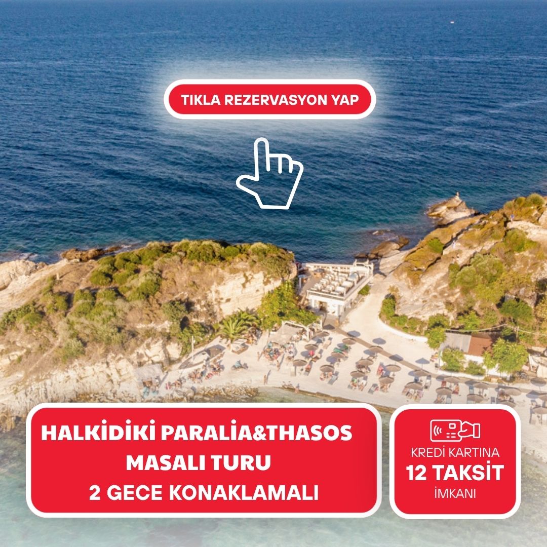 Halkidiki Paralia ve Thassos Masalı - 2026 Dönemi