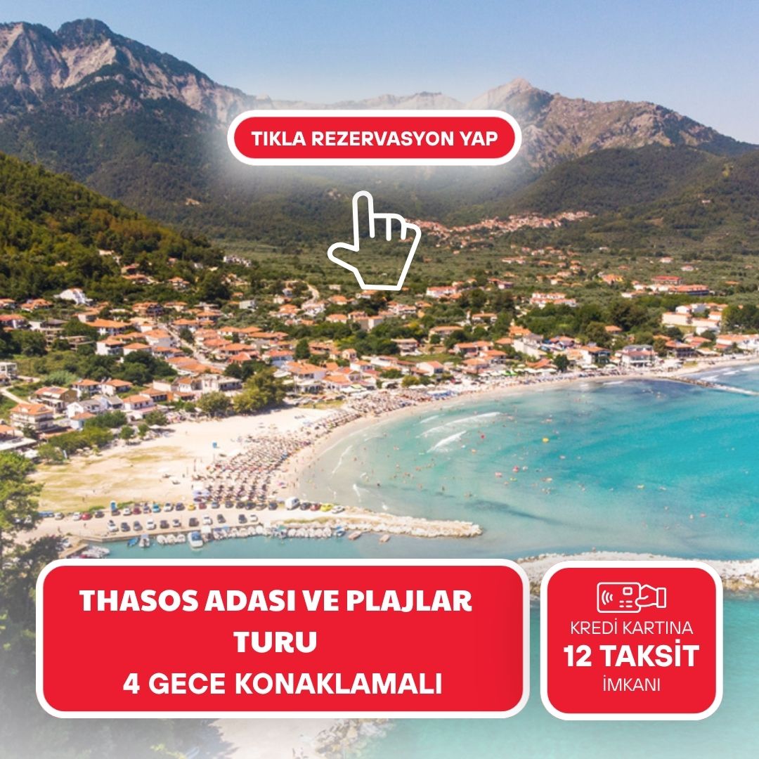 Thassos Adası ve Plajlar Turu 4 Gece Ada Konaklamalı 2026 Dönemi
