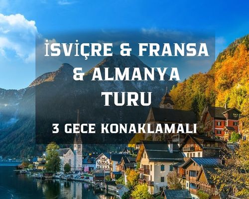 İzmir`den Direkt Hareket Görkemli Rüya Üçgeni Almanya - Fransa - İsviçre 3 Gece - SunExpress ile 16 Mayıs (19 Mayıs Özel) AT1291