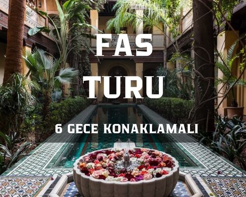 2026 Kış Dönemi Görkemli Fas Krallığı ve Mistik Şehirler (Tüm Turlar ve Akşam Yemekleri Dahil) AT1003
