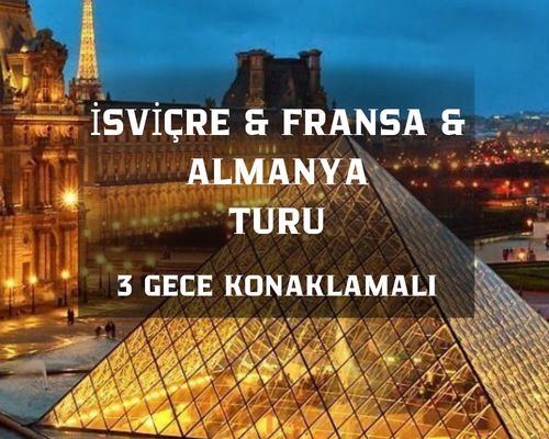 İzmir`den Direkt Hareket Görkemli Rüya Üçgeni Almanya - Fransa - İsviçre 3 Gece - SunExpress ile 27 Mayıs (Kurban Bayramı Özel) AT1293