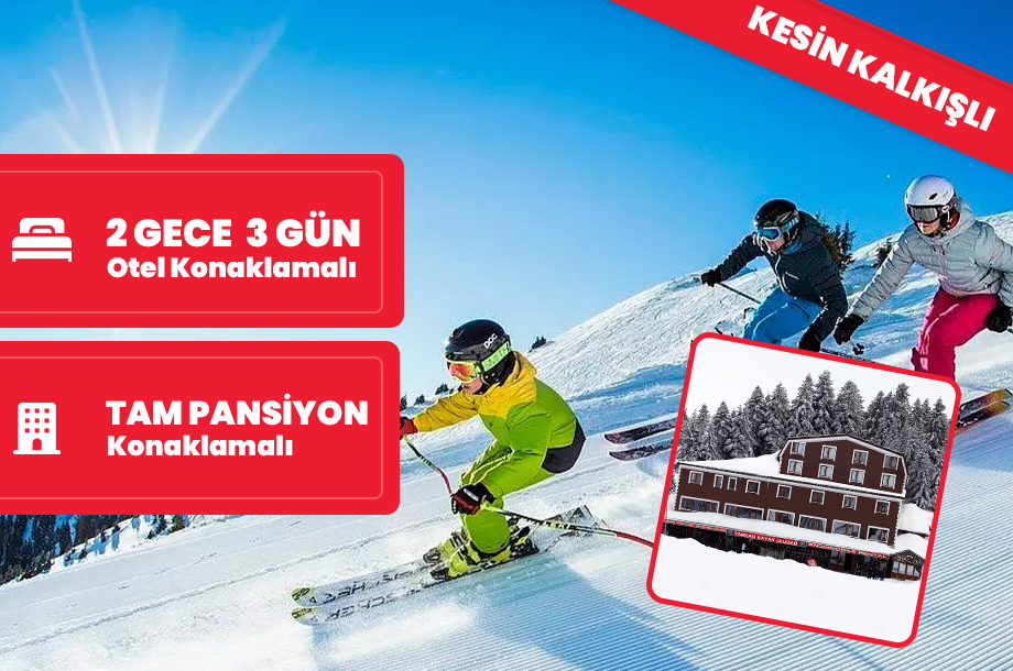 Erta Soyak Otel / Uludağ Kayak Turu / 2 Gece 3 Gün / İstanbul Kalkışlı