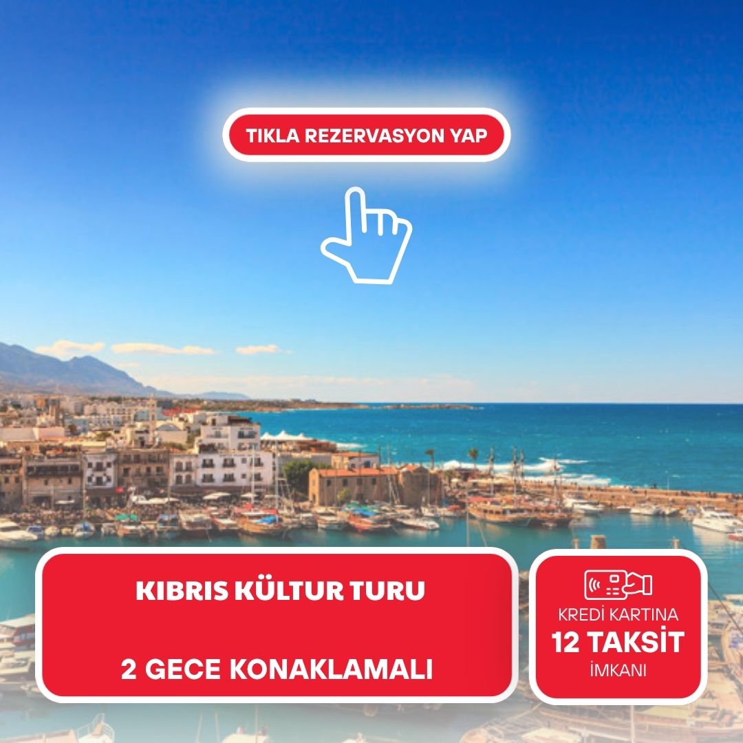 Kıbrıs Kültür Turu 2 Gece 3 Gün
