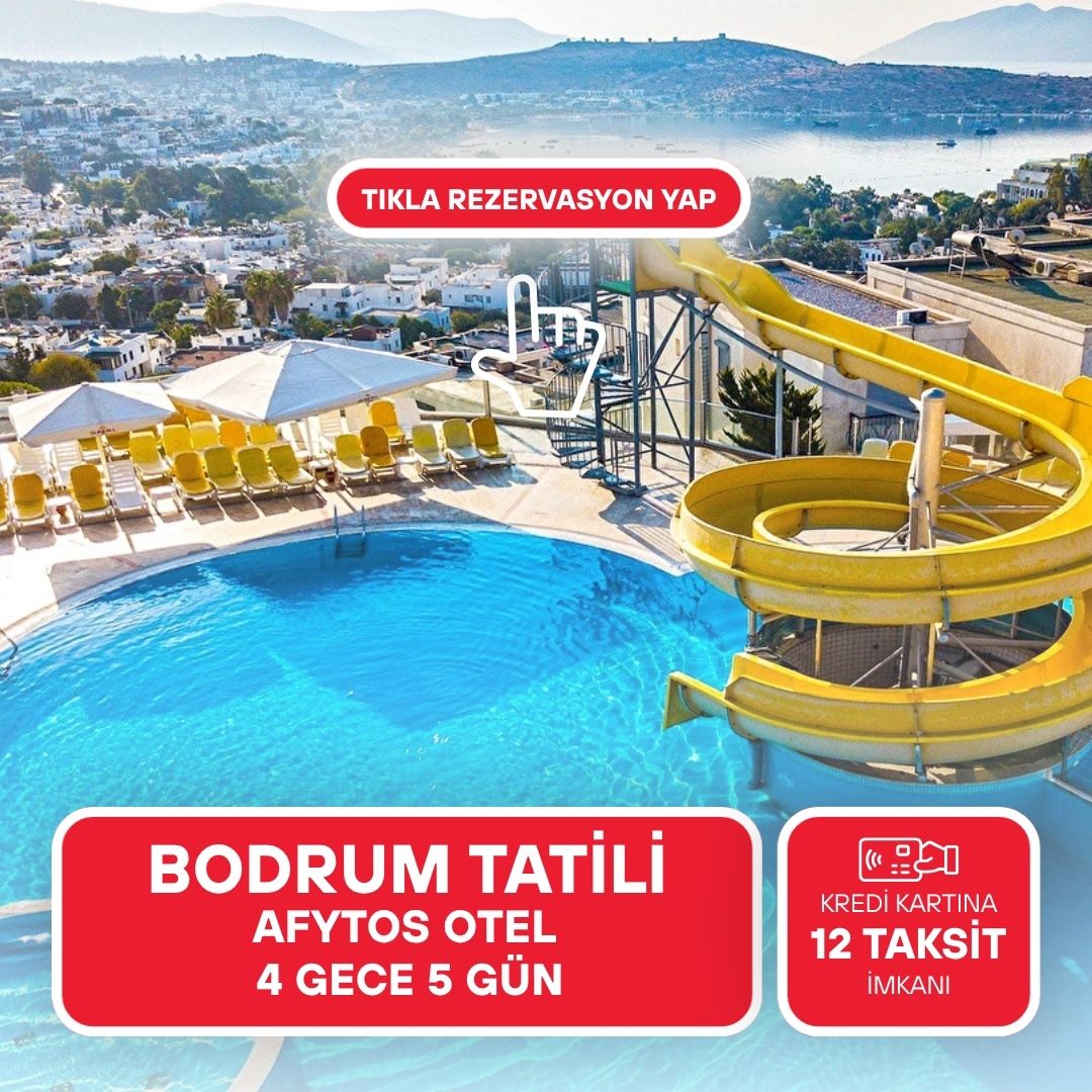 Afytos Otel Bodrum / 4 Gece 5 Gün / İstanbul Çıkışlı