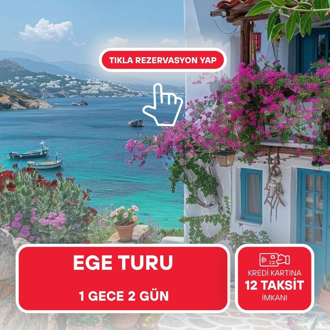 Ege Turu/ 1 Gece 2 Gün/ İstanbul Kalkışlı