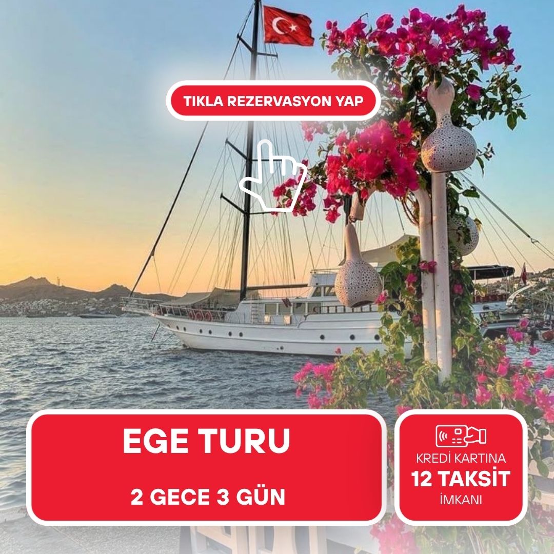 EgeTuru/ 2 Gece 3 Gün/ İstanbul Kalkışlı